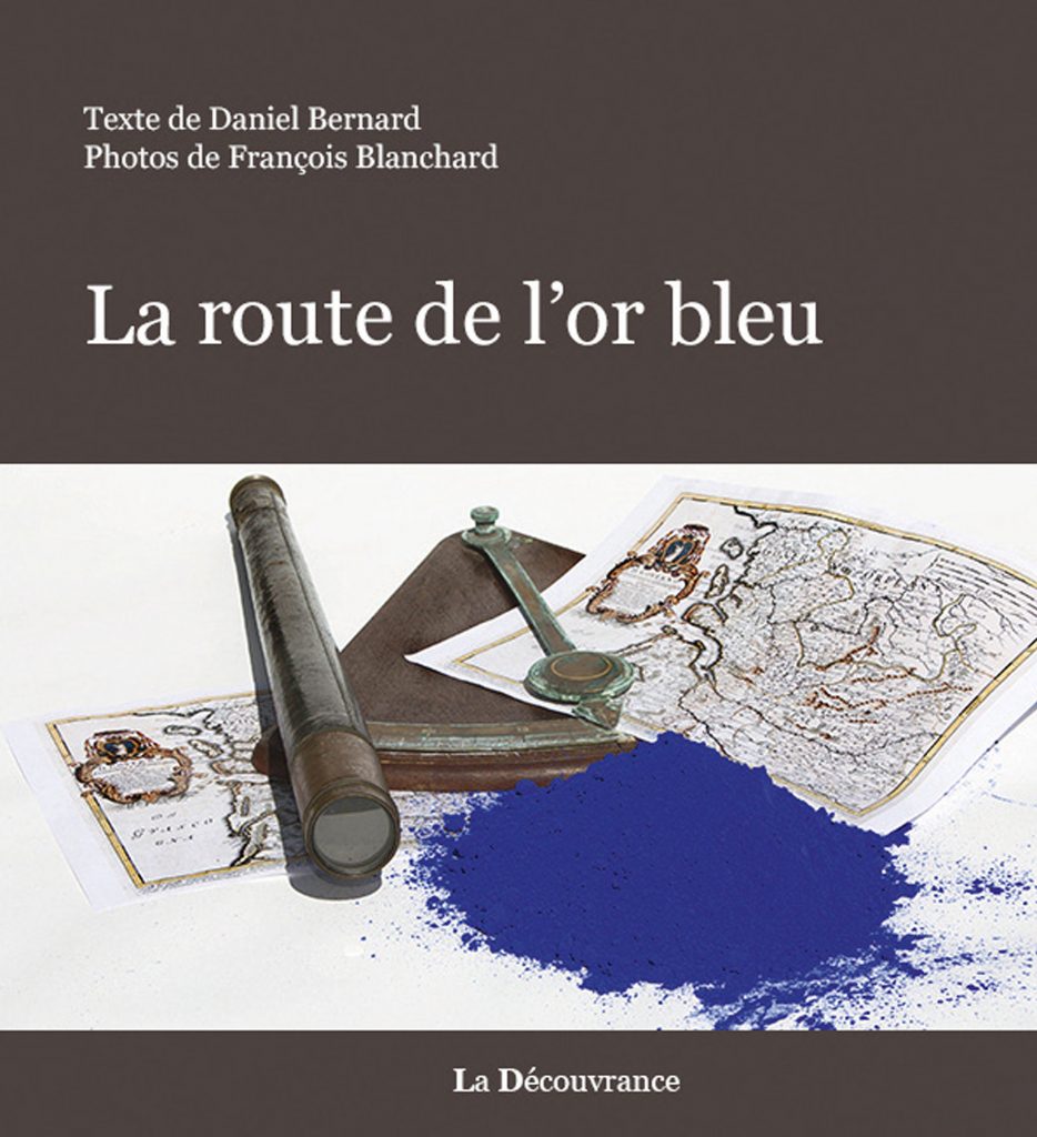 La route de l’or bleu de Daniel Bernard.