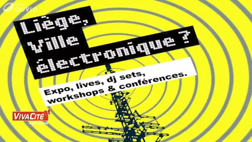 Retour sur l’exposition et festival « Liège Ville Electronique »